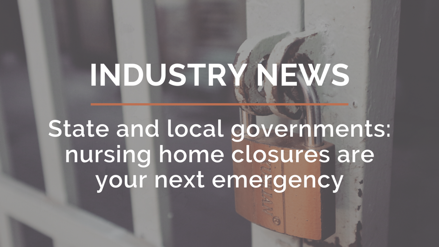 State and local governments nursing home closures are your next