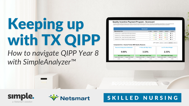 Featured image for “[On-demand] Keeping up with TX QIPP: How to navigate QIPP Year 8 with SimpleAnalyzer™”