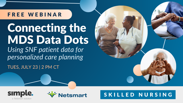 Featured image for “[Free webinar] Connecting the MDS Data Dots: Using SNF patient data for personalized care planning”